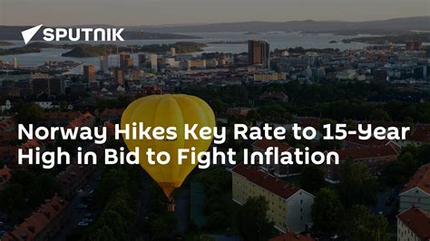 Norway raises key interest rate to fight inflation and expects further hikes ahead